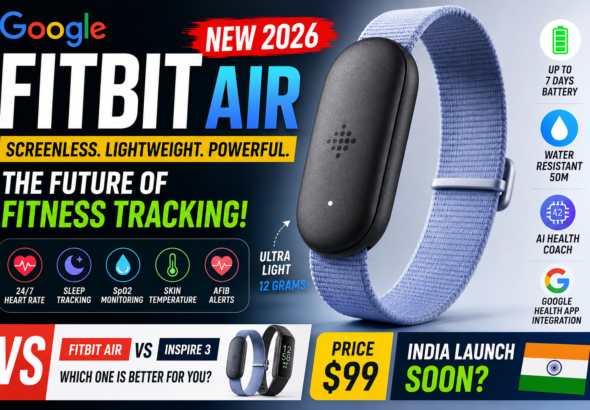 Google Fitbit Air Review 2026: Features, Price, Battery Life & India Launch